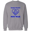 make peace not war make peace not war